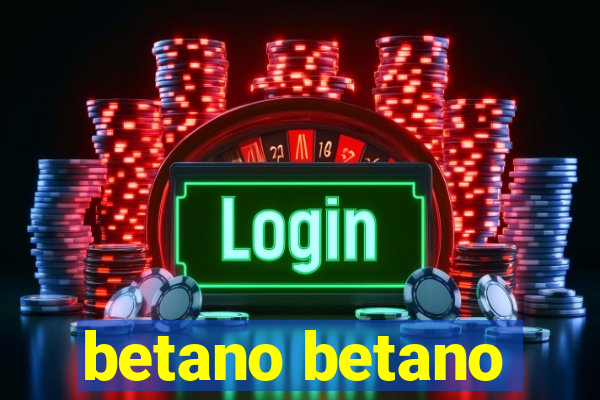 betano betano